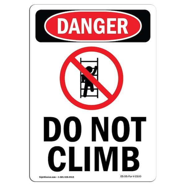 Safety Sign, OSHA Danger, 5" Height, Do Not Climb, Portrait, D-35-V-2100-10PK